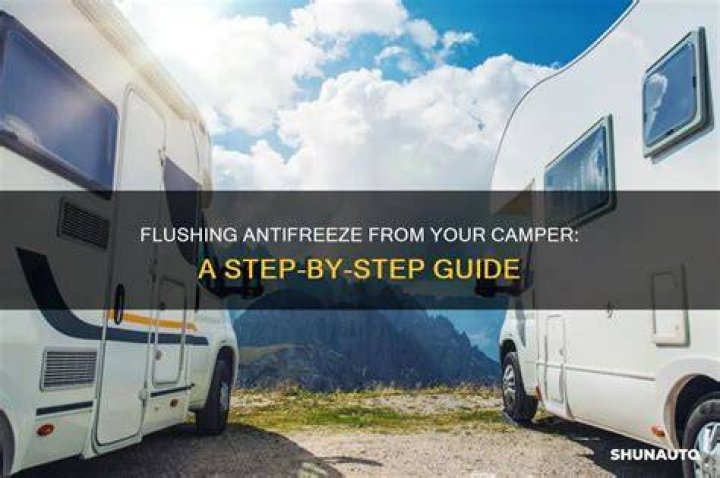How do you flush antifreeze out of a camper?