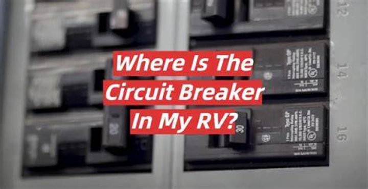 Where is the circuit breaker in my RV?