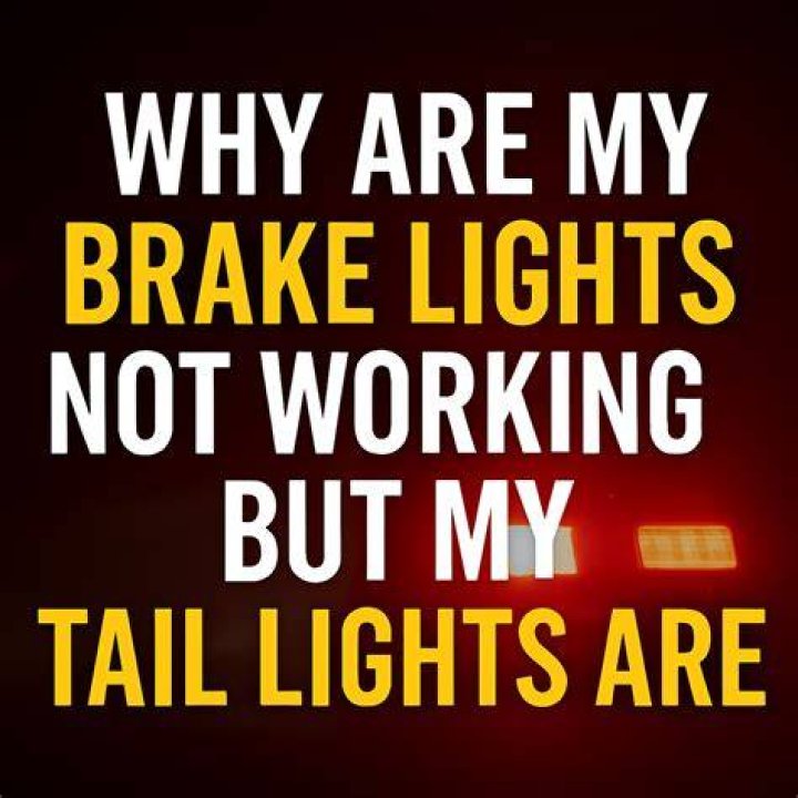 Why are my brake lights not working but my tail lights are?