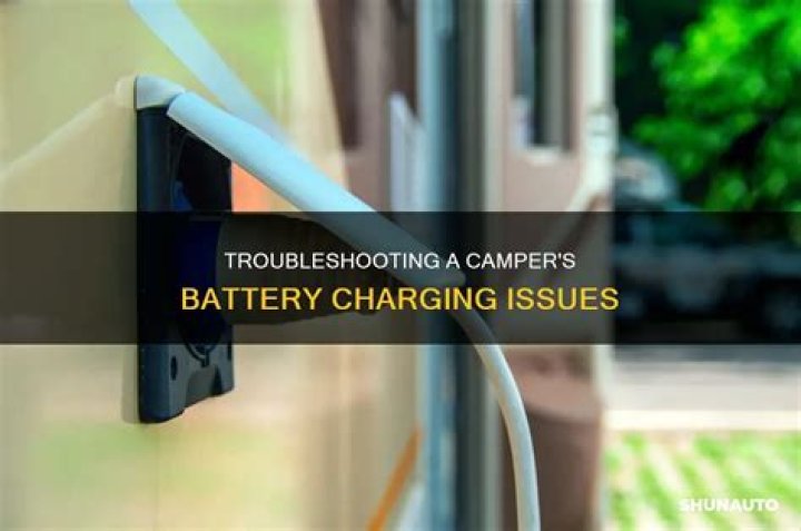 Why is my battery not charging on my camper?